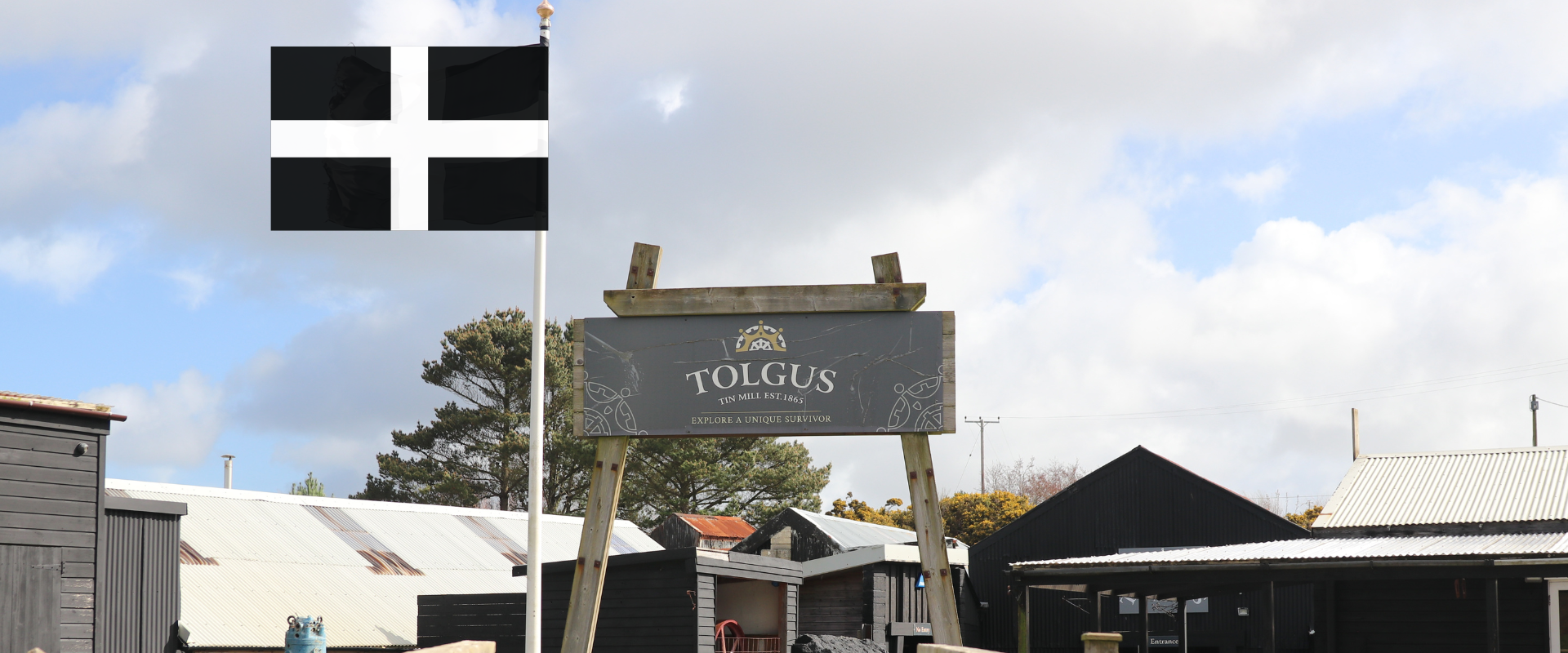 Entrance to the tolgus tin mill with cornwall flag at the front